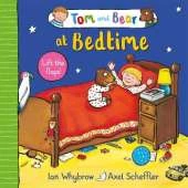 Tom and Bear at Bedtime: A lift-the-flap book