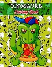 Dinosaurs Coloring Book: Coloring Book for Kids, Dinosaur Coloring Pages, Dinosaur Color Book