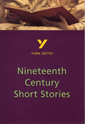 Nineteenth Century Short Stories - for 2026, 2027 exams: York Notes Series