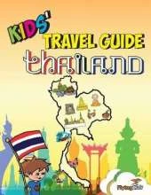 Kids' Travel Guide - Thailand: The Fun Way to Discover Thailand - Especially for Kids