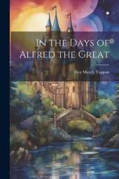 In the Days of Alfred the Great