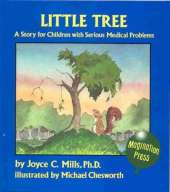 Little Tree: A Story for Children with Serious Medical Problems