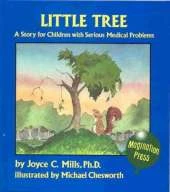 Little Tree: A Story for Children with Serious Medical Problems