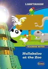 Lighthouse Year 1 Hullabaloo in the Zoo Teachers Notes