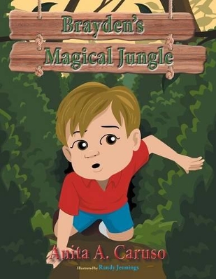 Brayden's Magical Jungle: Book 1 in the Brayden's Magical Journey Series