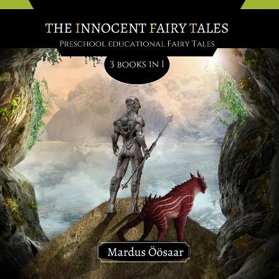 The Innocent Fairy Tales: 3 Books In 1