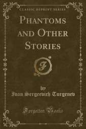 Phantoms and Other Stories (Classic Reprint)