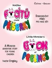 Little Monster's Book of Feelings/Knízka pocitů malé Příserky (bilingual Edition): English - Czech) A Monster Adventure Story for Young Children/Dobrodruzný příběh o pocitech pro malé děti