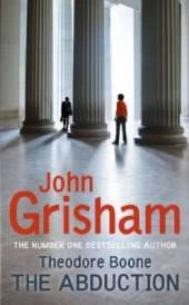 Theodore Boone: The Abduction: Theodore Boone 2