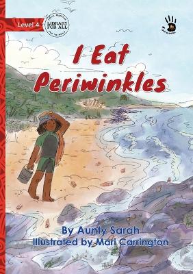 I Eat Periwinkles - Our Yarning