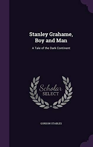Stanley Grahame, Boy and Man: A Tale of the Dark Continent