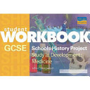 GCSE Schools History Project: Study in Development: Medicine