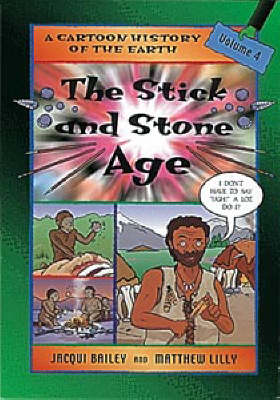 The Stick and Stone Age