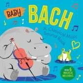 Baby Bach: A Classical Music Sound Book: With 6 Magical Melodies