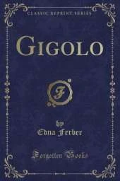 Gigolo (Classic Reprint)