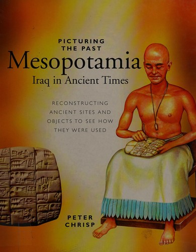 Picturing The Past: Mesopotamia