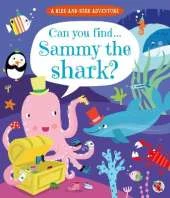 A Hide and Seek Adventure: Can you find... Sammy the Shark?