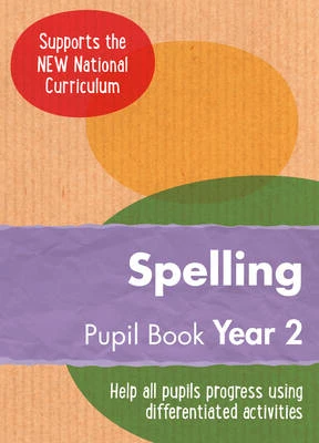 Year 2 Spelling Pupil Book: English KS1