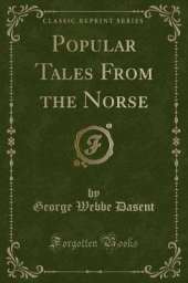 Popular Tales From the Norse (Classic Reprint)