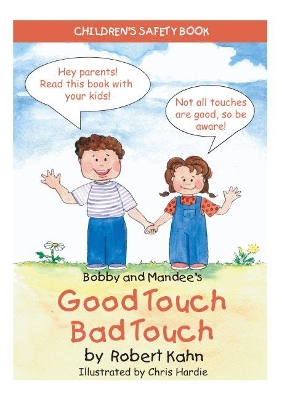 Bobby and Mandee's Good Touch/Bad Touch: Children's Safety Book