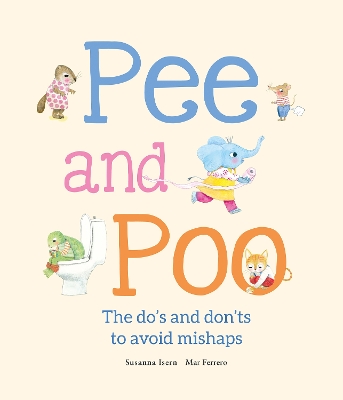 Pee and Poo. A Manual for How To Go To the Bathroom: A Manual for How To Go To the Bathroom