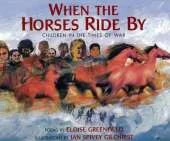 When The Horses Ride By: Children in the Times of War