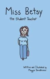 Miss Betsy the Student Teacher