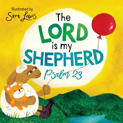 The Lord is my Shepherd: Psalm 23