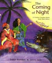 The Coming of Night: A Yoruba Creation Myth from West Africa