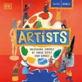 Artists: Inspiring Stories of the World's Most Creative Minds