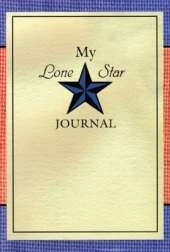 My Lone Star Journal: A Writing Companion to the Lone Star Journals