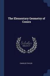 The Elementary Geometry of Conics