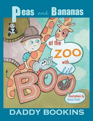Peas and Bananas: At the Zoo with Lil Boo