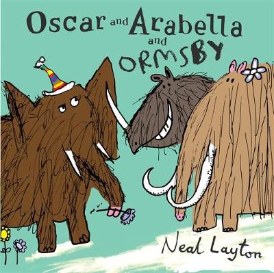 Oscar and Arabella: Oscar and Arabella and Ormsby
