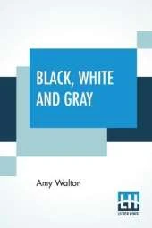 Black, White And Gray: A Story Of Three Homes