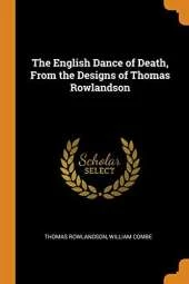 The English Dance of Death, from the Designs of Thomas Rowlandson