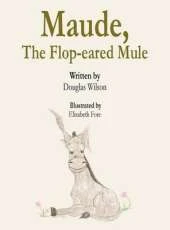 Maude, the Flop-Eared Mule