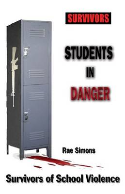 Students in Danger: Survivors of School Violence