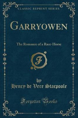 Garryowen: The Romance of a Race-Horse (Classic Reprint)