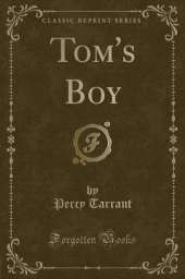 Tom's Boy (Classic Reprint)