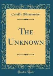 The Unknown (Classic Reprint)
