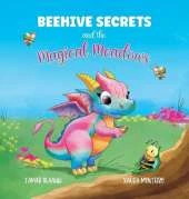 Beehive Secrets and the Magical Meadows: and the Magical Meadows