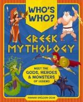 Who's Who: Greek Mythology: The Gods, Heroes and   Monsters of Legend