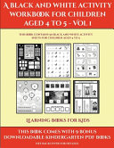 Learning Books for Kids (A black and white activity workbook for children aged 4 to 5 - Vol 1): This book contains 50 black and white activity sheets for children aged 4 to 5