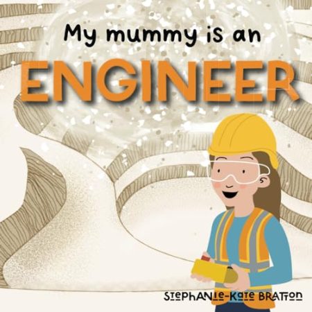My Mummy is an Engineer