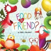 Food or Friend?