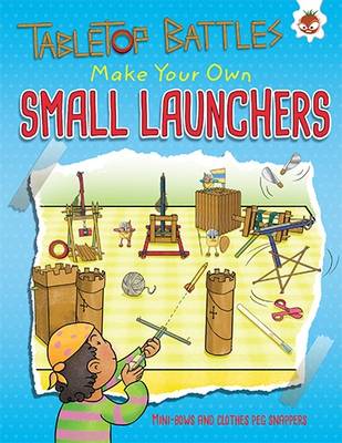 Small Launchers: Make Your Own mini-bows and clothes peg snappers