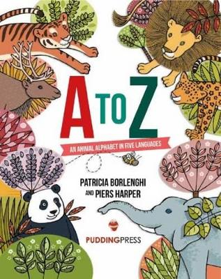 A to Z: An Animal Alphabet in Five Languages