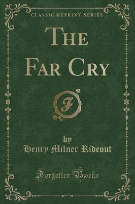 The Far Cry (Classic Reprint)