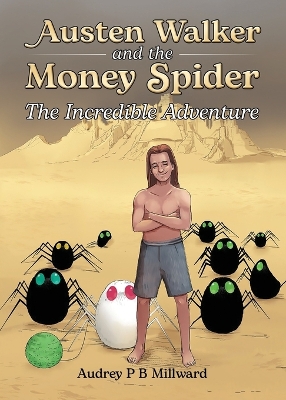 Austen Walker and the Money Spider: The Incredible Adventure